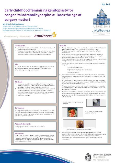 No.141 Early childhood feminizing genitoplasty for congenital adrenal hyperplasia: Does the age at surgery matter? MS Ansari , Rakesh Kapoor Department.