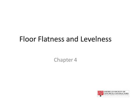 Floor Flatness and Levelness