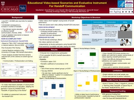 Educational Video-based Scenarios and Evaluative Instrument For Handoff Communication Saba Berhie 1 ; Vineet M Arora 1 ; Leora Horwitz 2 ; Mark Saathoff.