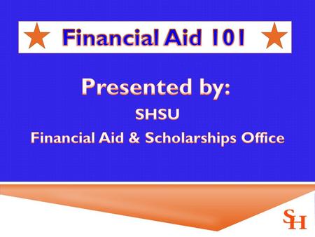 Help students pay for college Achieved by: - Evaluating family's ability to pay for educational costs - Distributing limited resources in a fair and equitable.