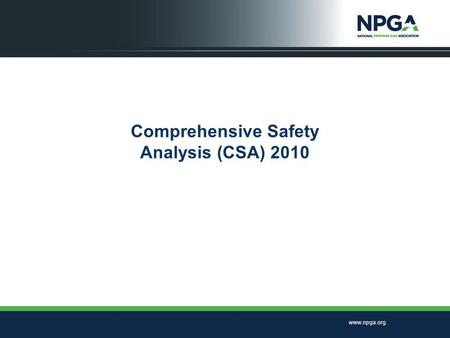 Www.npga.org Comprehensive Safety Analysis (CSA) 2010.