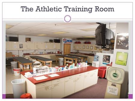 The Athletic Training Room. Multipurpose facility designed to accommodate a variety of athletic training needs Colleges may have elaborate facilities.