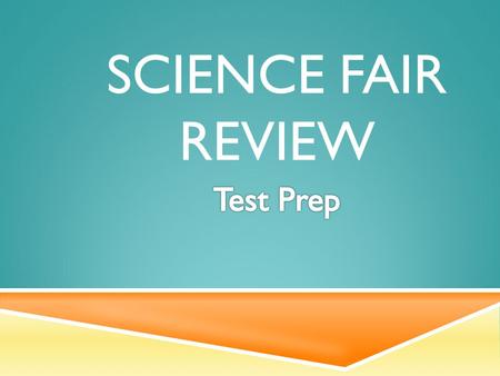 SCIENCE FAIR REVIEW. What is the difference between a title and a sub-title?