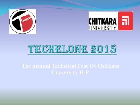 The annual Technical Fest Of Chitkara University H.P.