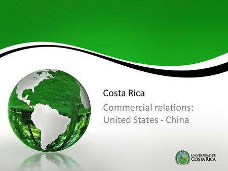 Costa Rica Commercial relations: United States - China.