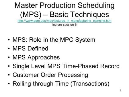 Master Production Scheduling (MPS) – Basic Techniques  pom