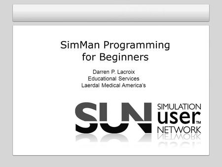 Darren P. Lacroix Educational Services Laerdal Medical America’s.