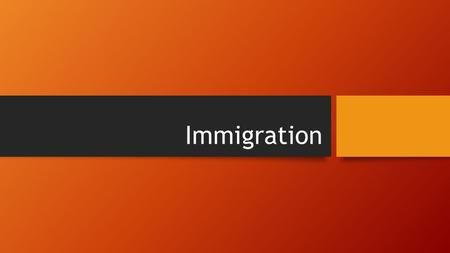 Immigration. Plymouth Colony 1620-1691 English settlers – Pilgrims – seeking religious freedom Congress shall make no law respecting an establishment.