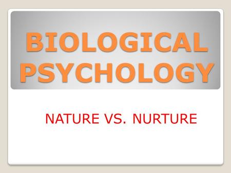 BIOLOGICAL PSYCHOLOGY