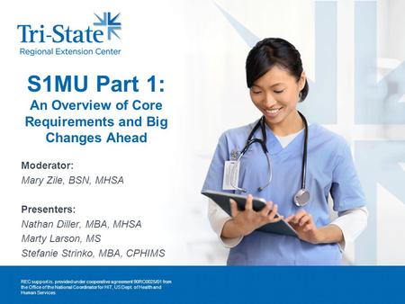 REC support is. provided under cooperative agreement 90RC0025/01 from the Office of the National Coordinator for HIT, US Dept. of Health and Human Services.