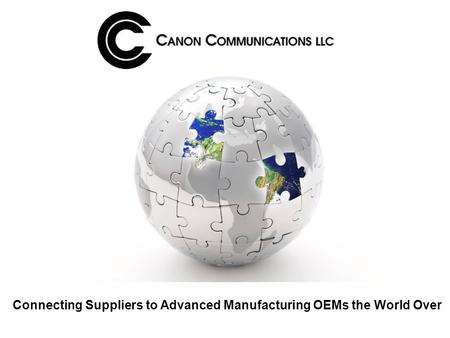 Connecting Suppliers to Advanced Manufacturing OEMs the World Over.