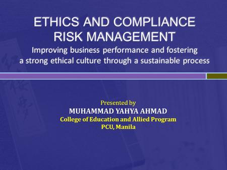 Presented by MUHAMMAD YAHYA AHMAD College of Education and Allied Program PCU, Manila.