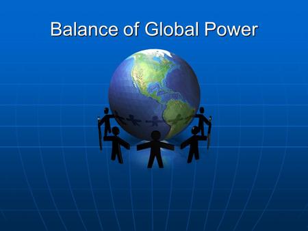 Balance of Global Power