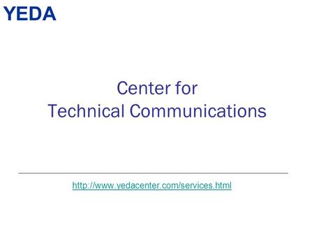 Center for Technical Communications  YEDA.