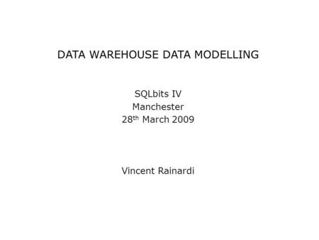 DATA WAREHOUSE DATA MODELLING