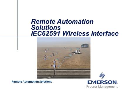 Remote Automation Solutions IEC62591 Wireless Interface.