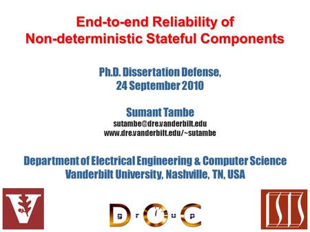 End-to-end Reliability of Non-deterministic Stateful Components Department of Electrical Engineering & Computer Science Vanderbilt University, Nashville,