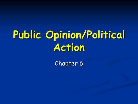 Public Opinion/Political Action Chapter 6. American People Demography – the science of human population Demography – the science of human population Census.