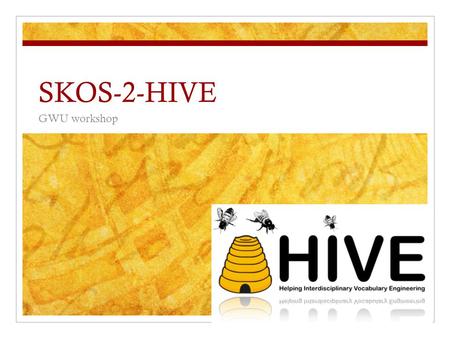 SKOS-2-HIVE GWU workshop.