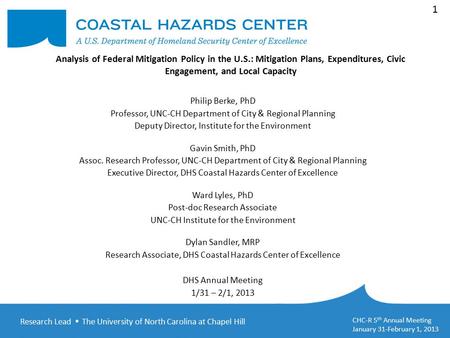 Research Lead  The University of North Carolina at Chapel Hill CHC-R 5 th Annual Meeting January 31-February 1, 2013 1 Analysis of Federal Mitigation.