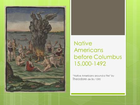 Native Americans before Columbus 15,