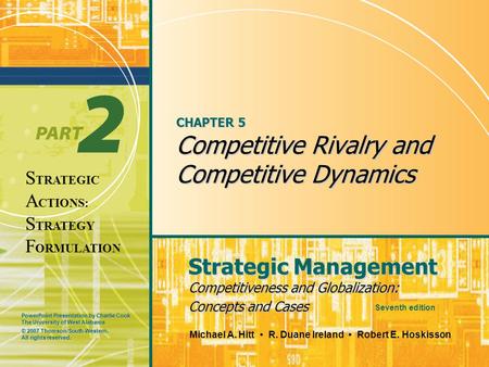 PowerPoint Presentation by Charlie Cook The University of West Alabama Strategic Management Competitiveness and Globalization: Concepts and Cases Michael.