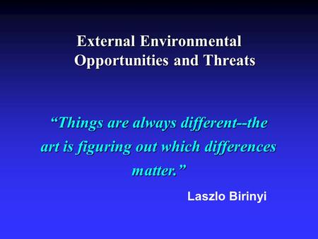 External Environmental Opportunities and Threats