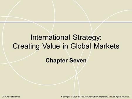 International Strategy: Creating Value in Global Markets