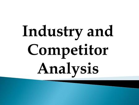 Industry and Competitor Analysis