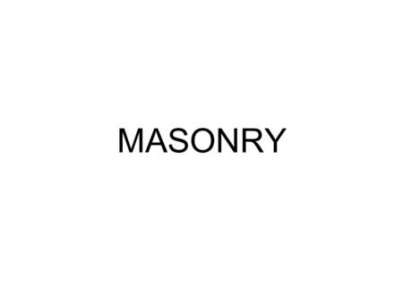 MASONRY.