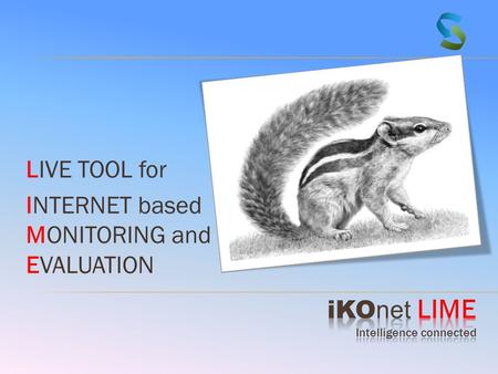 LIVE TOOL for INTERNET based MONITORING and EVALUATION.