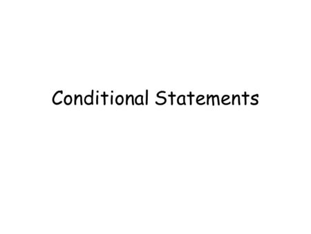 Conditional Statements