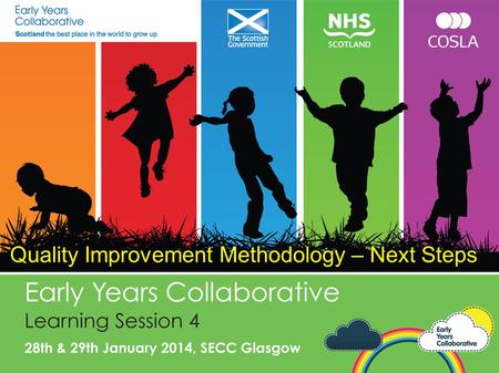 Quality Improvement Methodology – Next Steps