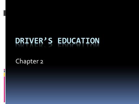 Chapter 2. Requirements for a Driver License  Knowledge Test  80% (40/50 questions answered correctly)  + 1 survey question about organ donation 