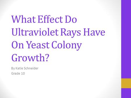 What Effect Do Ultraviolet Rays Have On Yeast Colony Growth?