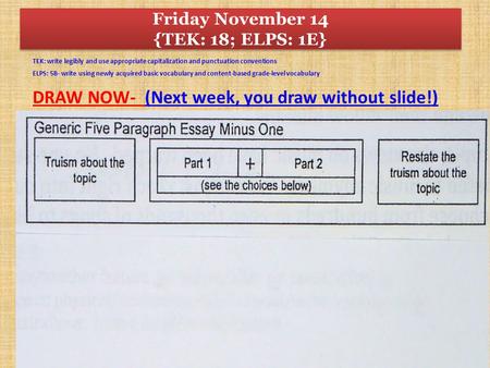 TEK: write legibly and use appropriate capitalization and punctuation conventions ELPS: 5B- write using newly acquired basic vocabulary and content-based.