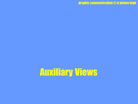 Graphic st aidans high Auxiliary Views.