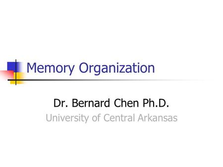 Dr. Bernard Chen Ph.D. University of Central Arkansas