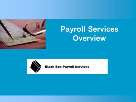 Payroll Services Overview. Spending too much time on payroll? Worrying about IRS penalties? Paying a lot for payroll services? Are You…