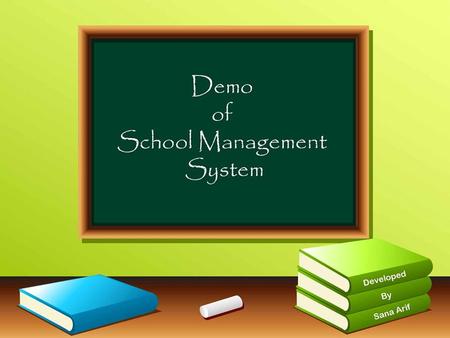  School Management System is a complete school information management solution.  It deals with the automation of Student Details such as Student Registration,