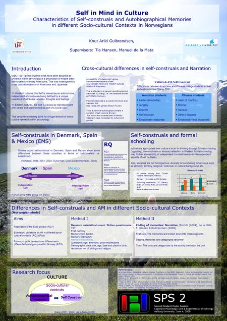 Research focus Cross-cultural differences in self-construals and Narration Self in Mind in Culture Characteristics of Self-construals and Autobiographical.