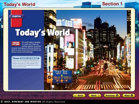 Today’s World Section 1. Today’s World Section 1 Preview Starting Points Map: World Per Capita GDP Main Idea / Reading Focus Economic Interdependence.