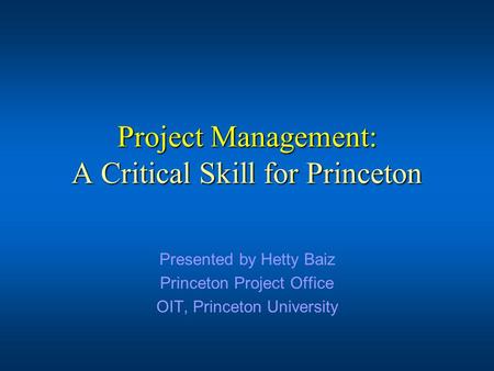 Project Management: A Critical Skill for Princeton