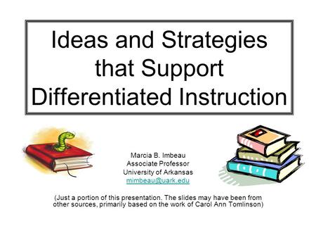 Ideas and Strategies that Support Differentiated Instruction