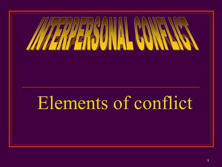 INTERPERSONAL CONFLICT