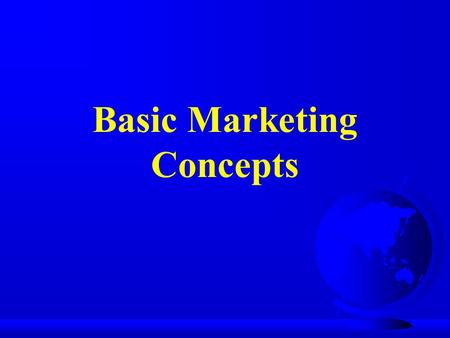 Basic Marketing Concepts