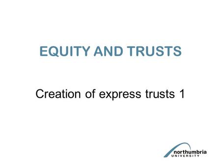 Creation of express trusts 1