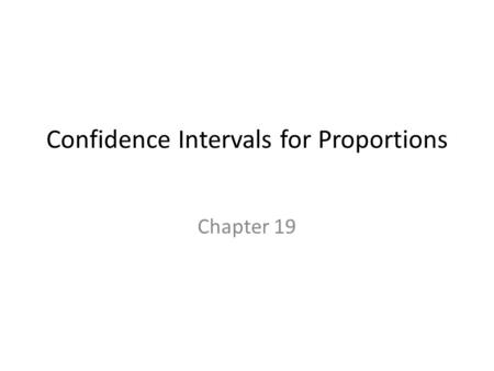 Confidence Intervals for Proportions