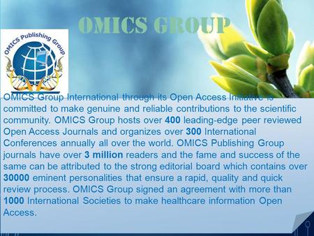 OMICS Group Contact us at: OMICS Group International through its Open Access Initiative is committed to make genuine and.