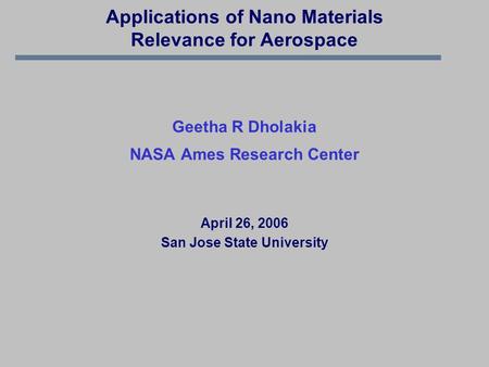 Geetha R Dholakia NASA Ames Research Center